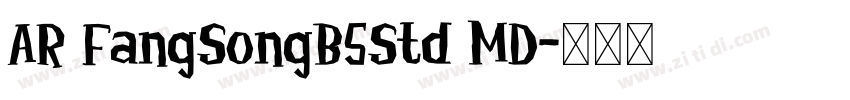 AR FangSongB5Std MD字体转换